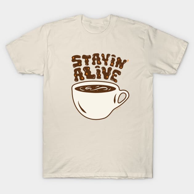 Stayin' Alive T-Shirt by Doodle by Meg